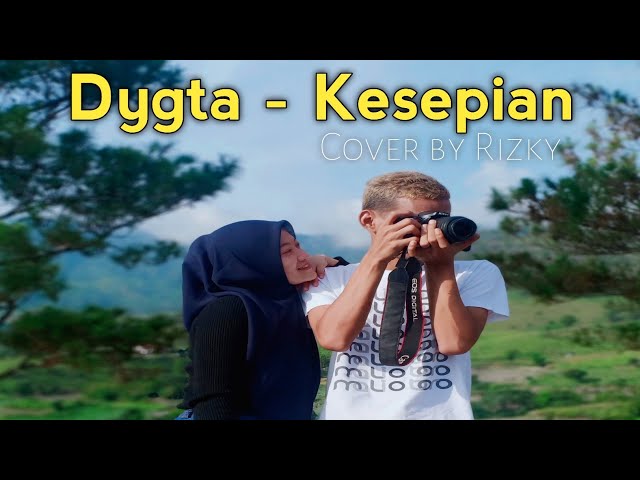 DYGTA - KESEPIAN (Cover by RIZKY) class=