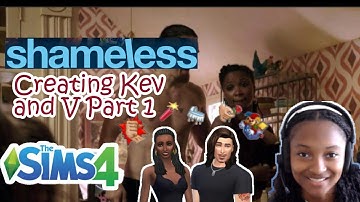 Creating Kev & V from Shameless in The Sims 4 | Part 1