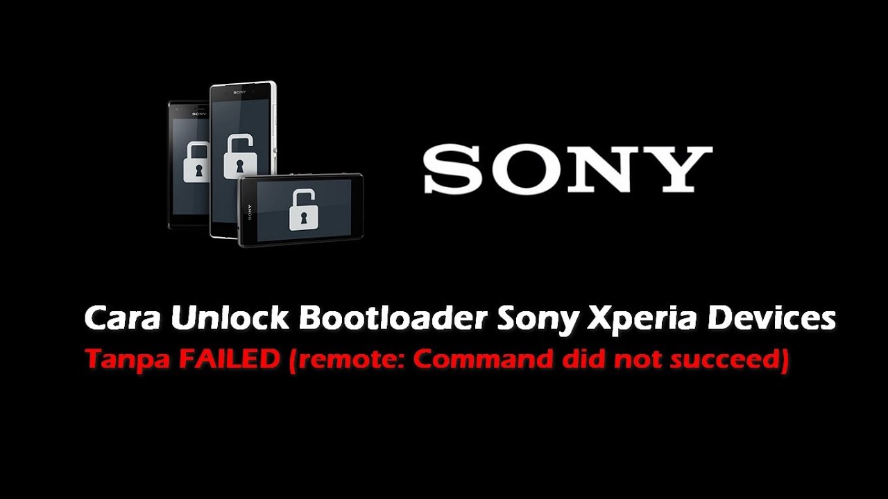 Cara Unlock Bootloader Sony Xperia Devices tanpa FAILED (remote: Command di...