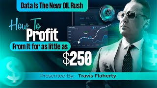 DATA IS THE NEW OIL: What You Need To Know & How To Profit From It for as little as $250.00!