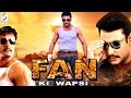 Fan ki wapsi      dubbed hindi movies full movie l darshan vinod prabhakar srujan