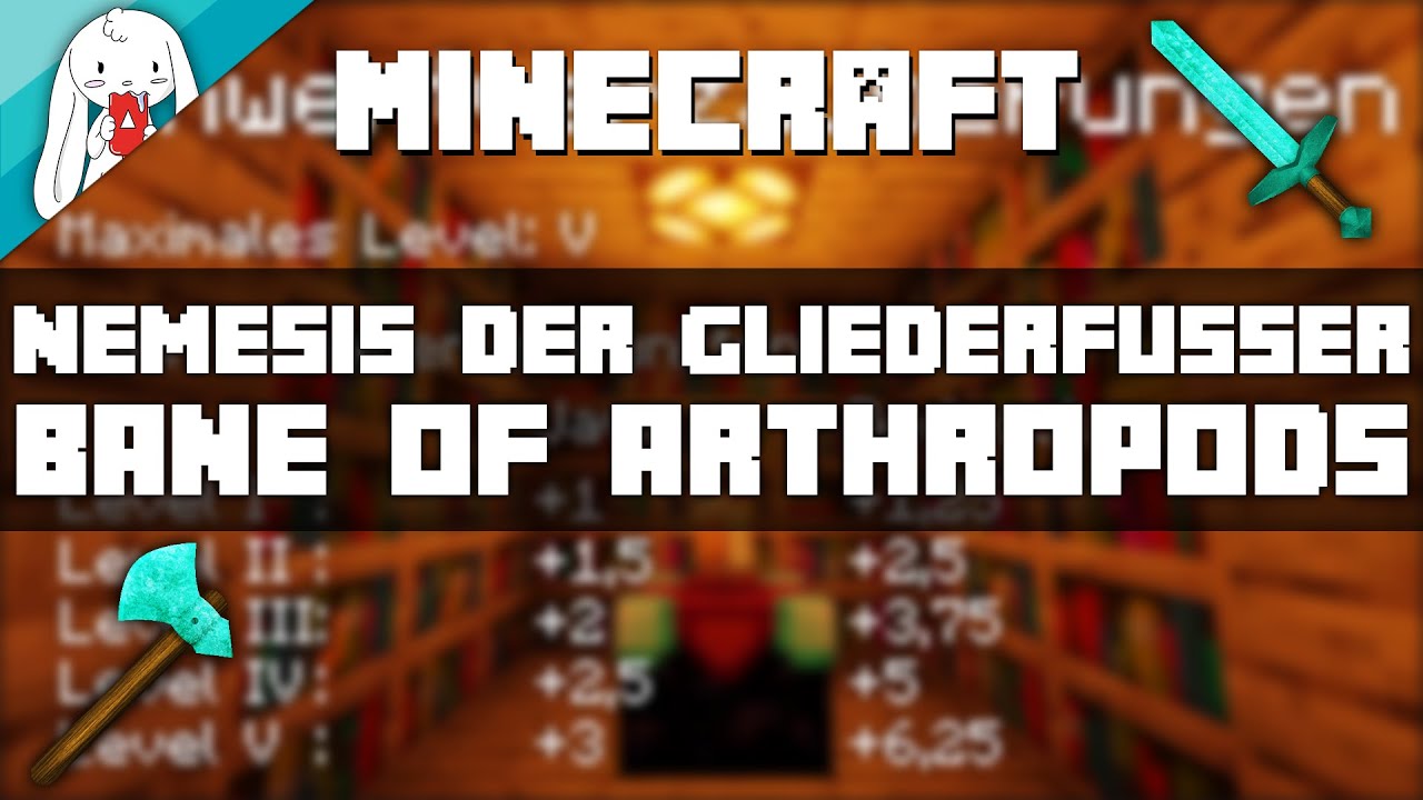 Nemesis Der Gliederfusser Bane Of Arthropods Verzauberung Erklart Schwertverzauberung Minecraft Youtube