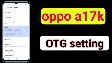 oppo a17k otg setting | oppo a17k me otg kaise sport kare | how to on OTG connection
