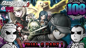 1ShotPlays - Danganronpa V3 (Part 108) - Class Trial 6 Part 1(Blind)