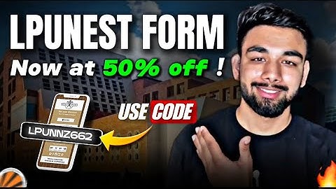 LPUNEST Exam Form 2026 | Coupon Code for Maximum Discounts (Upto 50% Off)