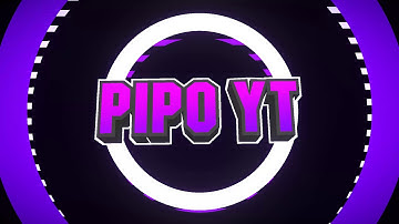 intro para pipo yt (hago intros gratis)