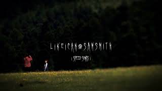 like i can – sam smith ( sped up songs ) Resimi