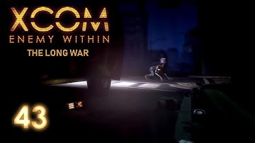 XCOM Long War (Episode 43) "Let
