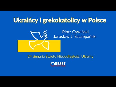 Ukraińcy i grekokatolicy w Polsce - Piotr Cywiński - Jarosław J. Szczepański #UKRAINA [POWTÓRKA]