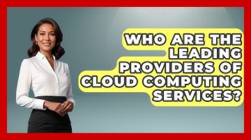 Who Are the Leading Providers of Cloud Computing Services? | The SaaS Pros Breakdown News