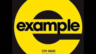 Example- Stay Awake (Out 28th August)