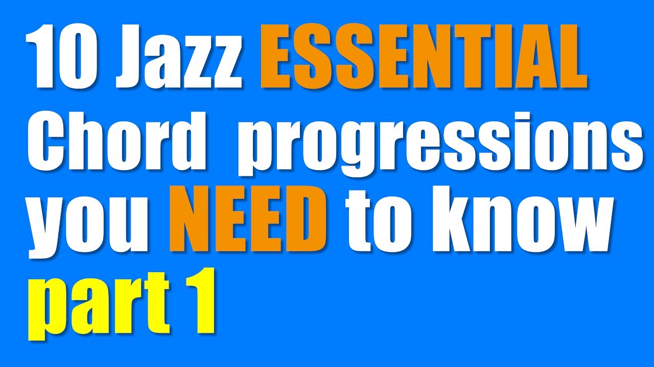 10 common Jazz ESSENTIAL Chord progressions you NEED to know PART 1