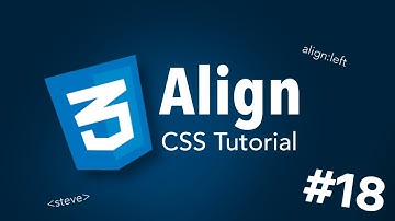 Align - CSS Tutorial (Part 18)