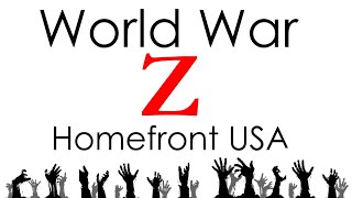 World War Z Explored - Part 4 : Homefront USA