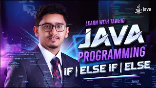L10 | Mastering Java Control Flow: If, Else, and Else If Statements Advanced Bangla Tutorial