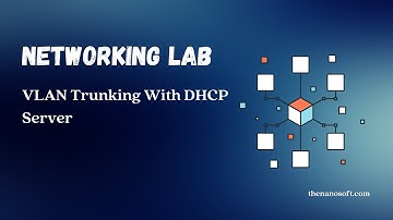 GNS3 Networking Lab DHCP Server & VLAN Trunking using a Layer-3 Switch Router