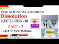 SYJC | Book Keeping And Accountancy | Chapter-6 | Dissolution | Lecture-1 | part-3