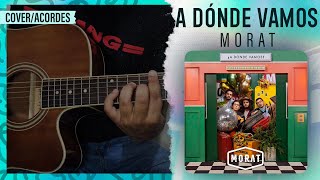 "A DÓNDE VAMOS" - Morat | Guitarra (Cover) | Acordes | @MoratOficial  #ADóndeVamos