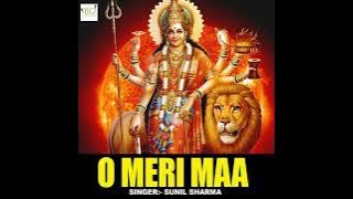 o meri maa , new bhajan 2021 Sunil Sharma