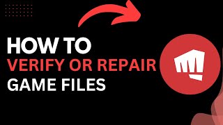 How to Verify or Repair Game Files on Riot Games Client (Fix Crashes & Errors)