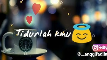 Video story whats app .ucapan selamat tidur buat pacar