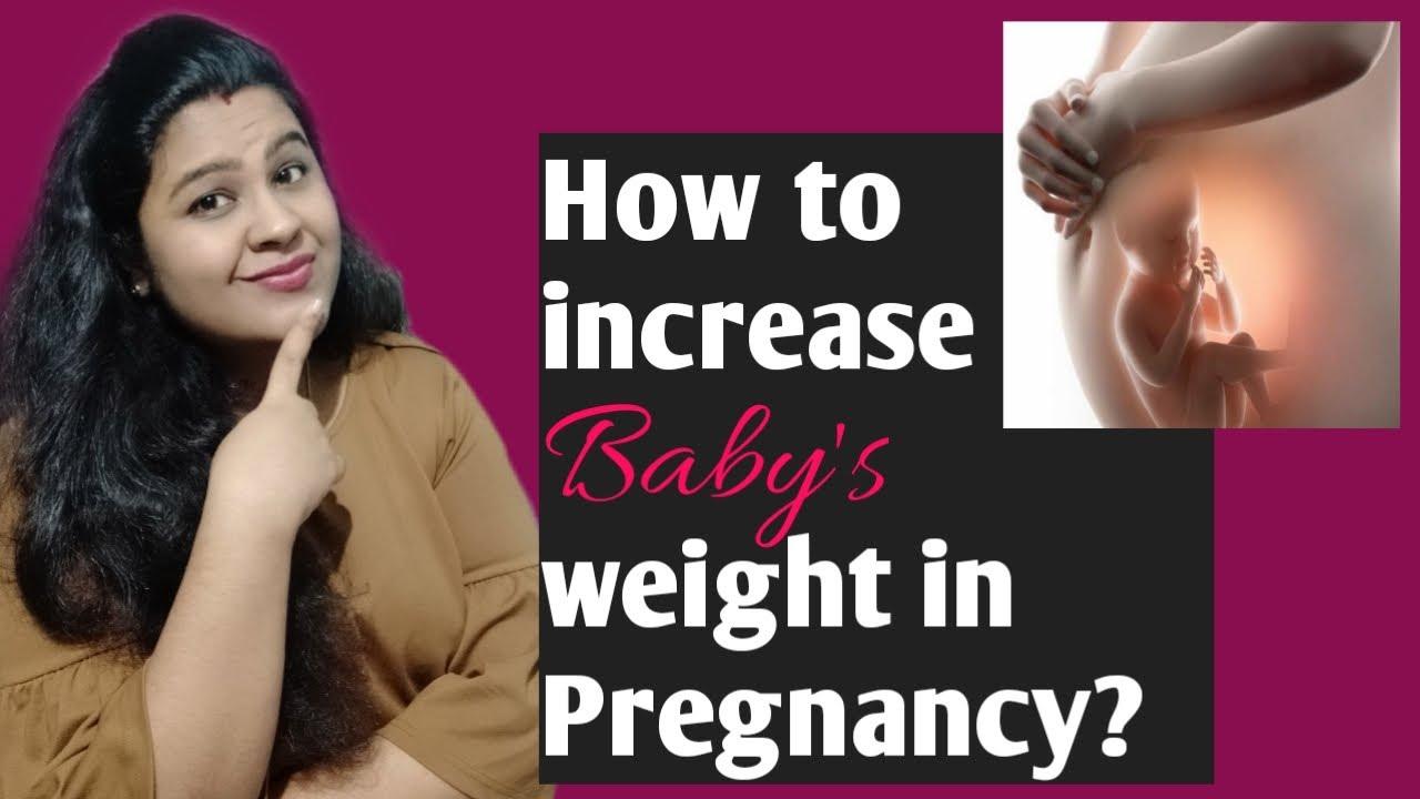 Increase Baby weight during Pregnancy Pregnancy Diet for a Healthy