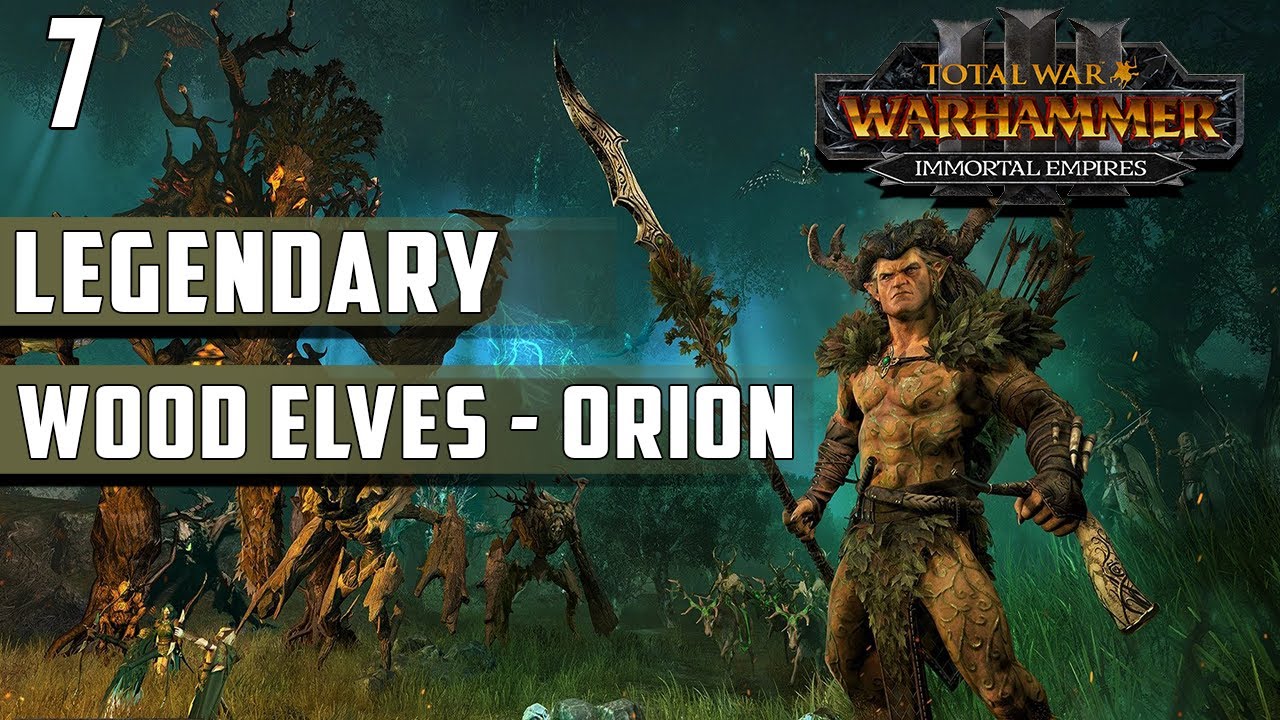 Legendary Wood Elves (Orion) Immortal Empires Campaign Total War