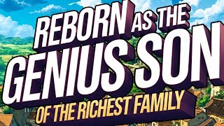 Reborn as the Genius Son of the Richest Family 961-970
