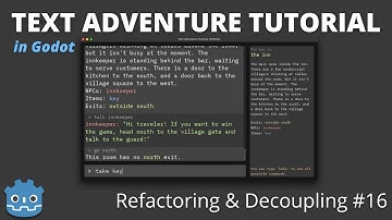 Refactoring and Decoupling (Godot Retro Text Adventure Tutorial #16)