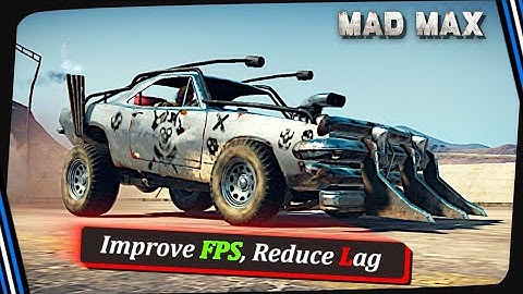 Mad Max - This is how you can fix [Slow motion/Stuttering] problem + Proof