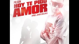 Pilson - Hoy te pido amor (DeeJaaY Sanlos Remix)