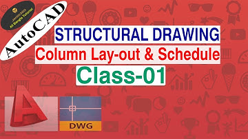 Structural Drawing l Column Lay-out & Column Schedule I Tutorial in Bangla(Class-01).