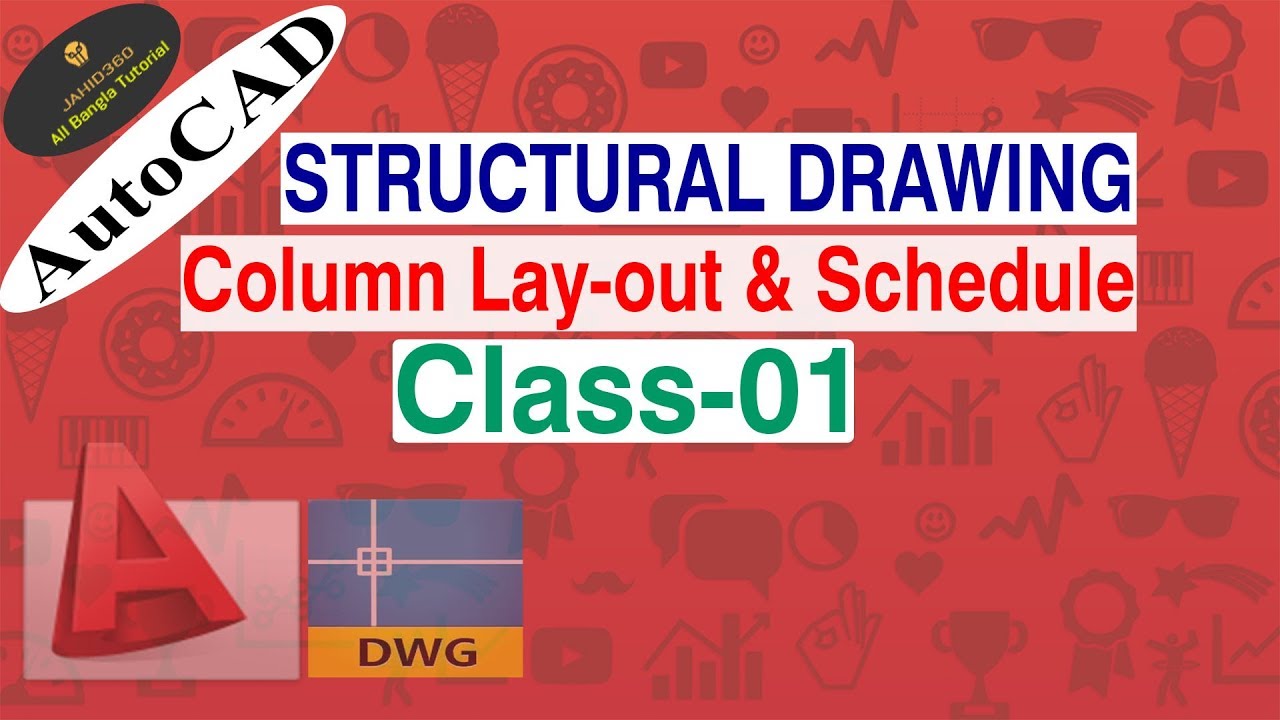 Structural Drawing l Column Lay-out & Column Schedule I Tutorial in Bangla(Class-01).