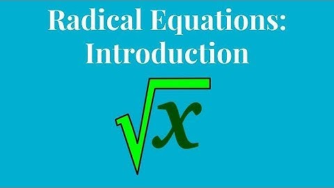 Radical Equations - Introduction