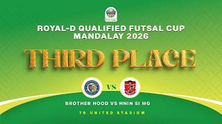 THIRD PLACE MATCH | MATCH 95 | BROTHER HOOD FC VS HNIN SI MG FC