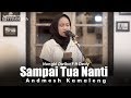 Sampai Tua Nanti - Andmesh Kamaleng ( Cover by Nungki Dwika)