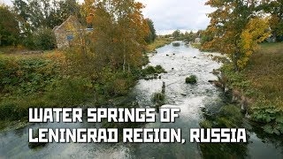 Water Springs of Leningrad Region, Russia (Part 1/2) St Petersburg Area