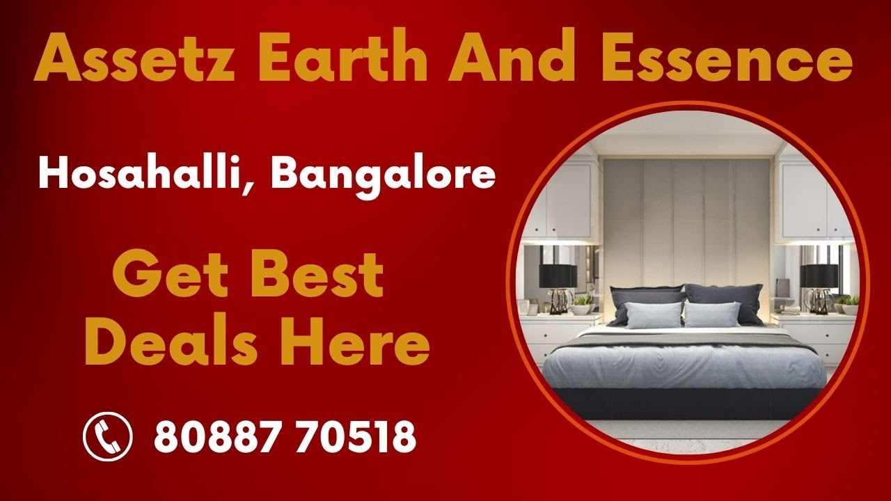 Assetz Earth And Essence Bangalore | Assetz Earth And Essence Hosahalli | Get Brochure, Price Here 👇