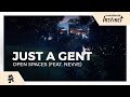 Just A Gent - Open Spaces (feat. Nevve) [Monstercat Lyric Video]