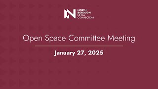Open Space Committee Meeting / January 27, 2025