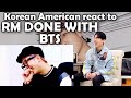 NAMJOON BEING DONE WITH BTS ENGLISH (KOREAN AMERICAN REACTION)