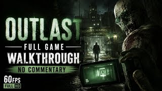 OUTLAST Full Game Walkthrough Gameplay (4K 60FPS) No Commentary