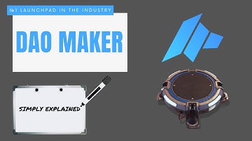 DAO MAKER - SIMPLY EXPLAINED