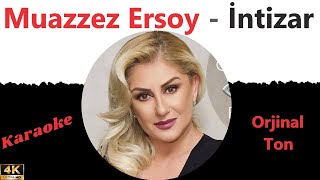 Muazzez Ersoy - İntizar (Karaoke)