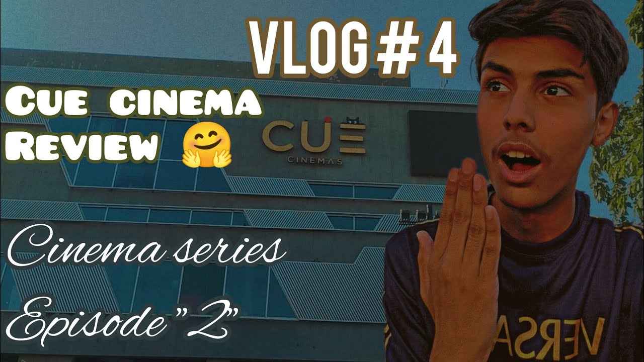 CUE CINEMA LAHORE REVIEW😌 CINEMA SERIES EPISODE "02" ️ VLOG 4🫠