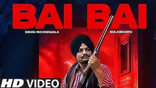 22 22 (OFFICIAL VIDEO)  Sidhu Moose Wala Ft Gulab Sidhu | Full Video Bai Bai 2020 | Sidhu Moose Wala