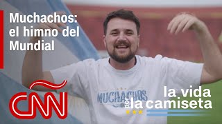 El fenómeno de "Muchachos", el himno del título argentino en Qatar 2022 - La vida por la camiseta 6