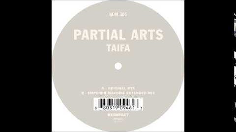 Partial Arts - Taifa ( Emperor Machine Extended Mix )