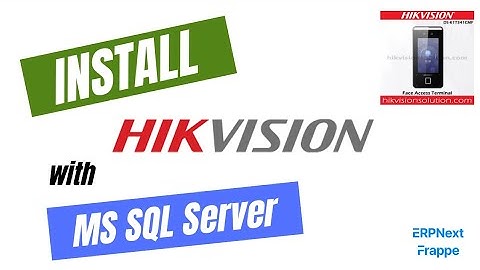 Install Hikvision Attendance Device with MS SQL Server | ERPNext Integration