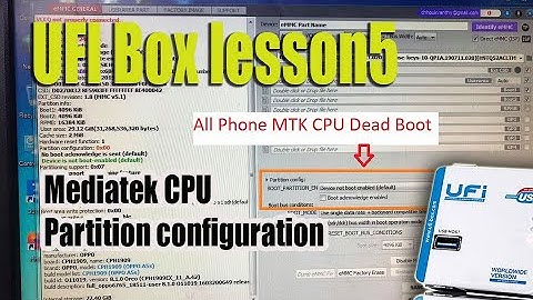 UFI Box lesson5 How to know Partition configuration for Mediatek cpu ( MTK CPU ) ?